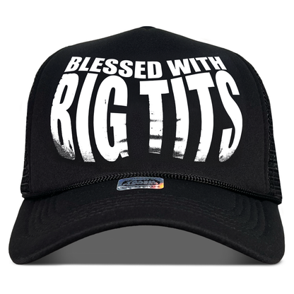 Blessed With Big Tits Wet T-Shirt Trucker Hat