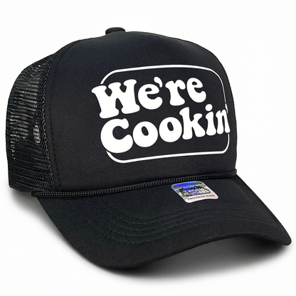 We're Cookin' Trucker Hat