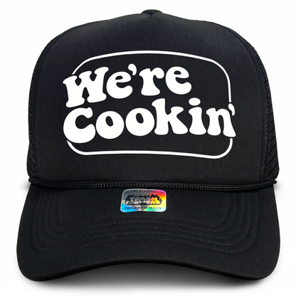 We're Cookin' Trucker Hat