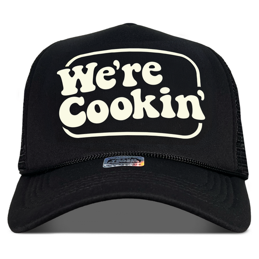 We're Cookin' Trucker Hat