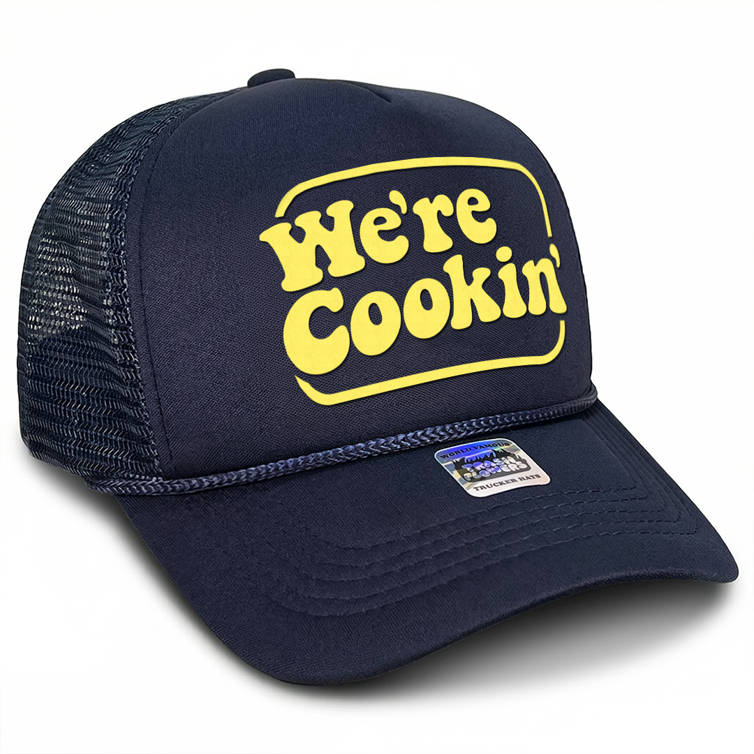 We're Cookin' Trucker Hat