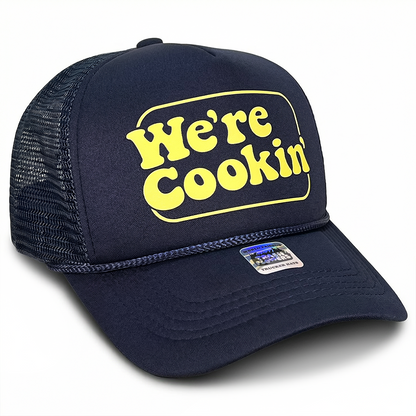 We're Cookin' Trucker Hat
