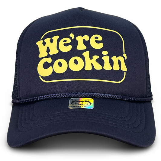 We're Cookin' Trucker Hat