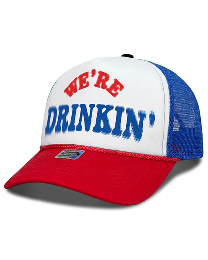 We're Drinkin' 4th July Trucker Hat