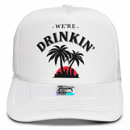 We're Drinkin' in LA Trucker Hat