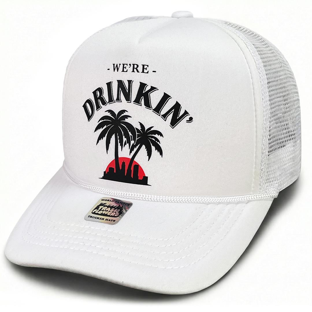We're Drinkin' in LA Trucker Hat